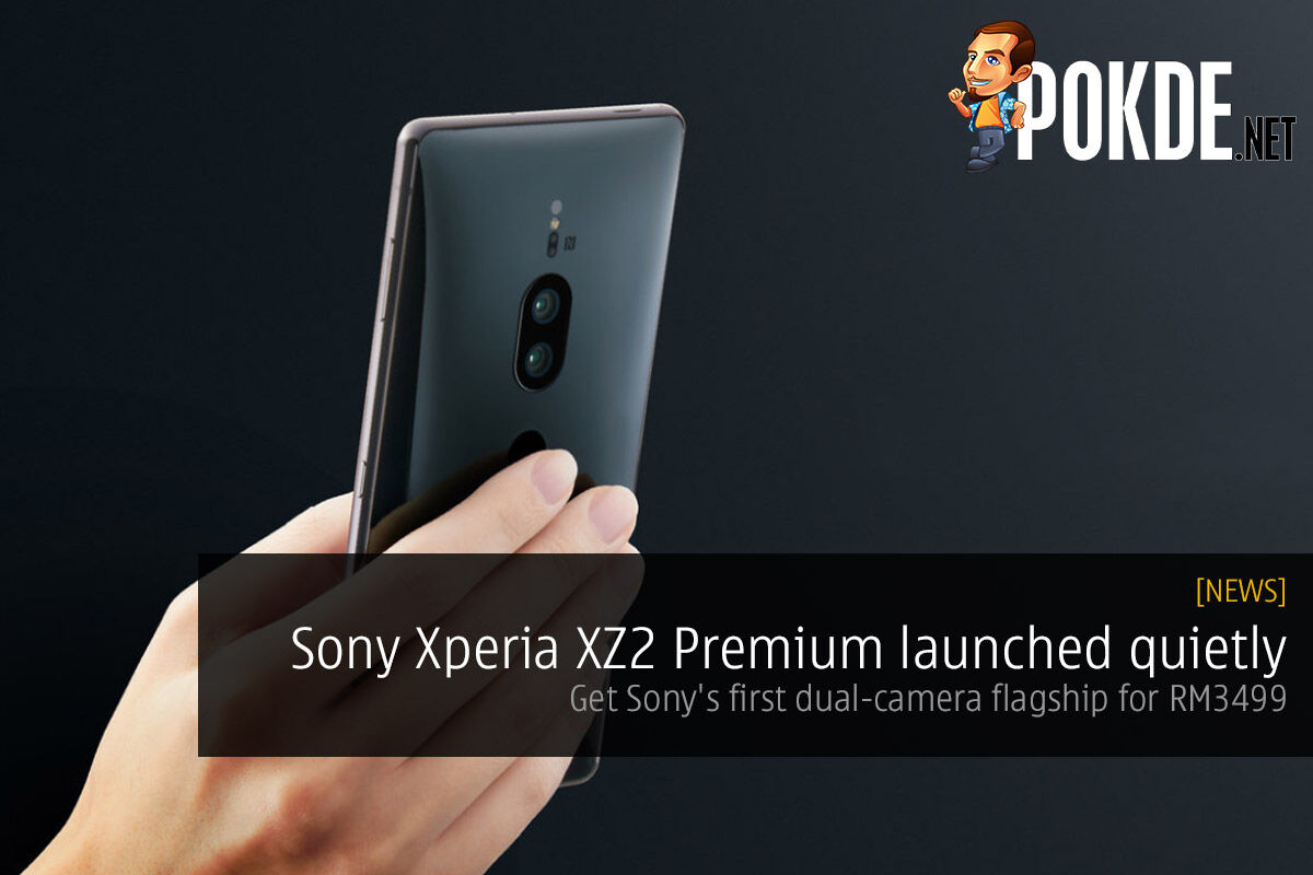 Sony Xperia XZ2 Premium launched quietly — get Sony's first dual-camera flagship for RM3499 36