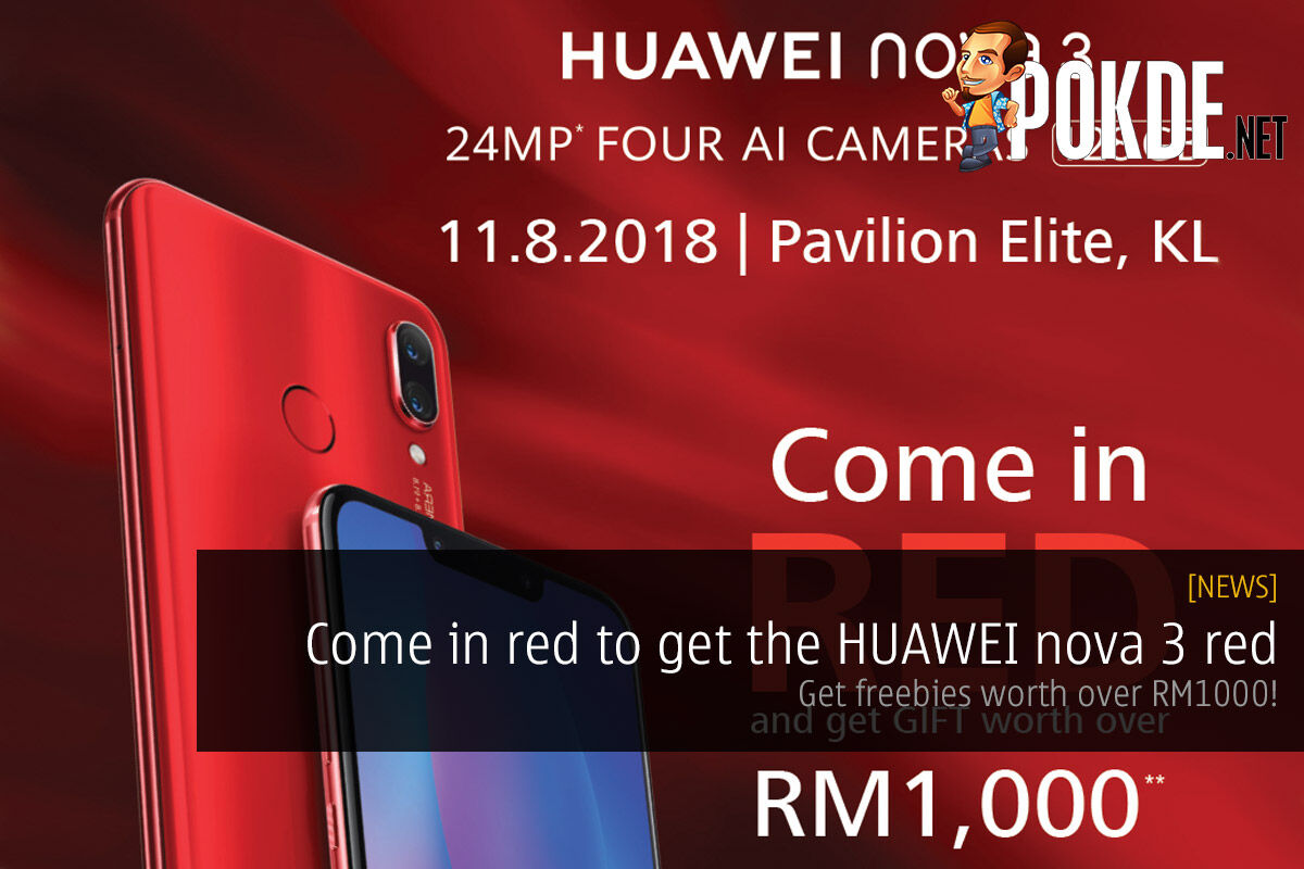 Come in red to get the HUAWEI nova 3 red — get freebies worth over RM1000! 26