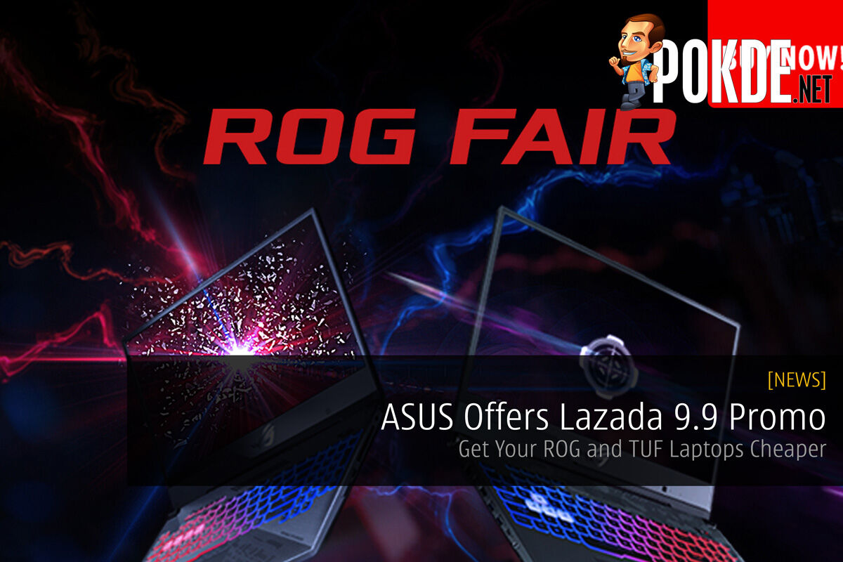 ASUS Offers Lazada 9.9 Promo — Get Your ROG and TUF Laptops Cheaper 32
