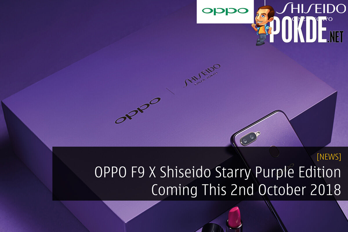 OPPO F9 X Shiseido Starry Purple Edition Coming This 2nd October 2018 35