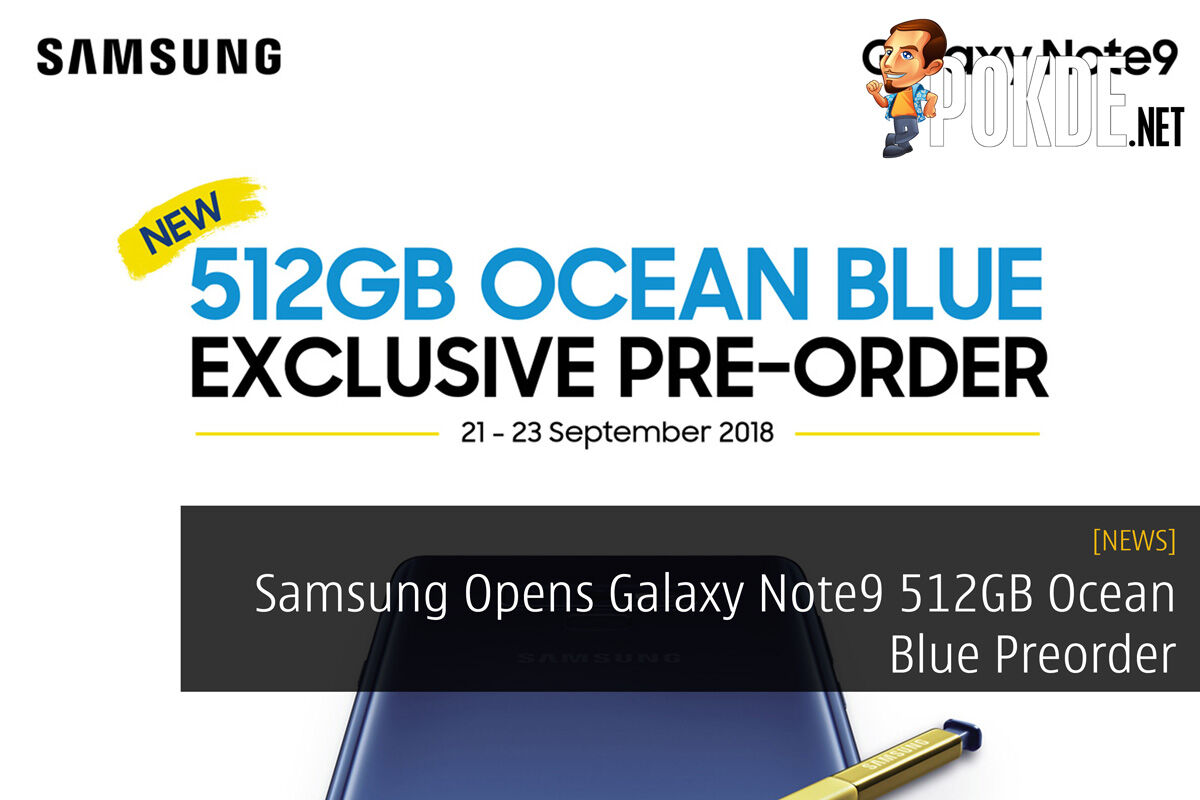 Samsung Opens Galaxy Note9 512GB Ocean Blue Preorder 27