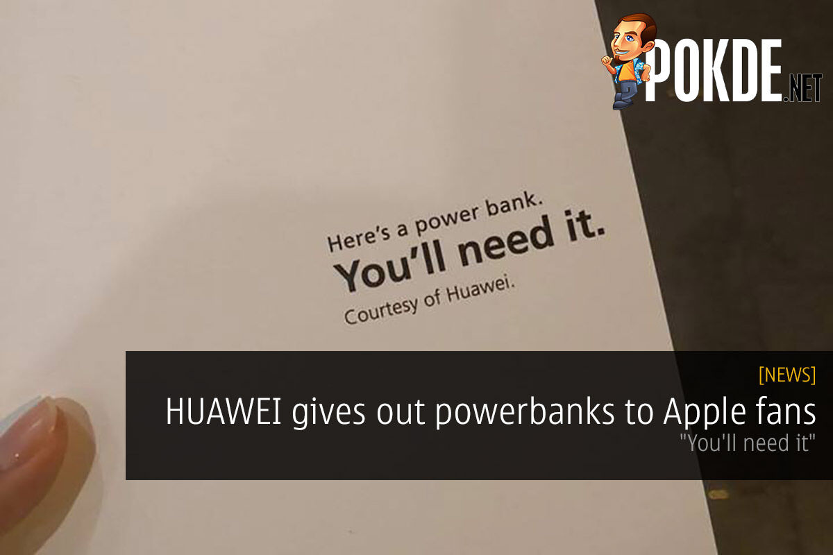 HUAWEI gives out powerbanks to Apple fans — "You'll need it" 25