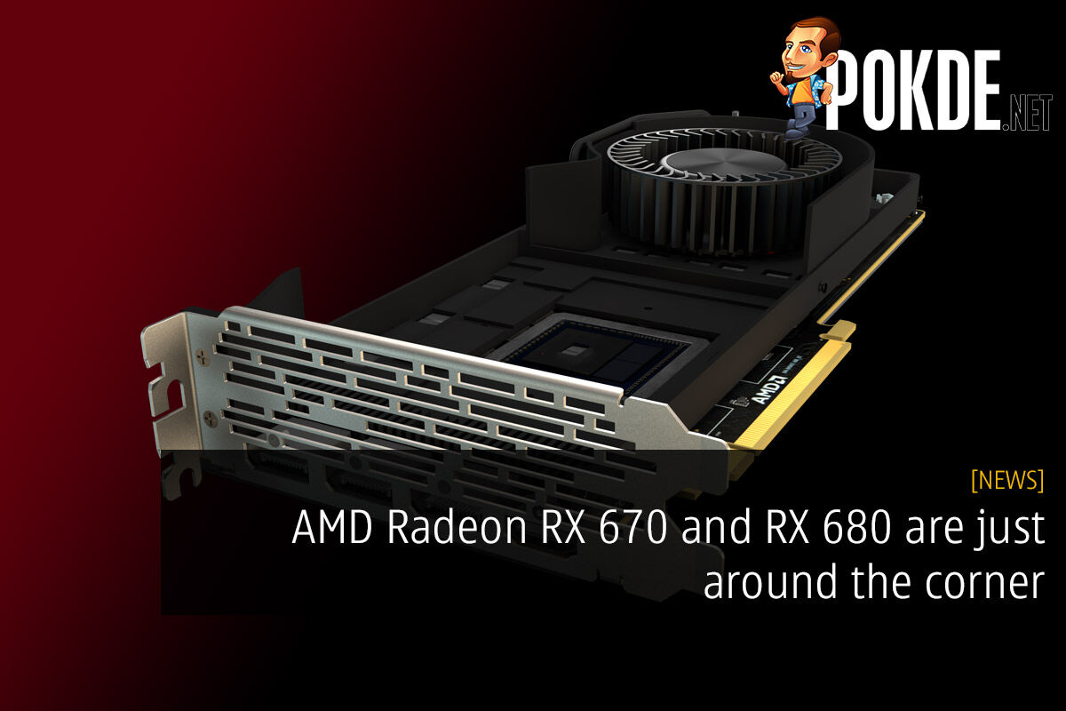AMD Radeon RX 670 and RX 680 are just around the corner 26