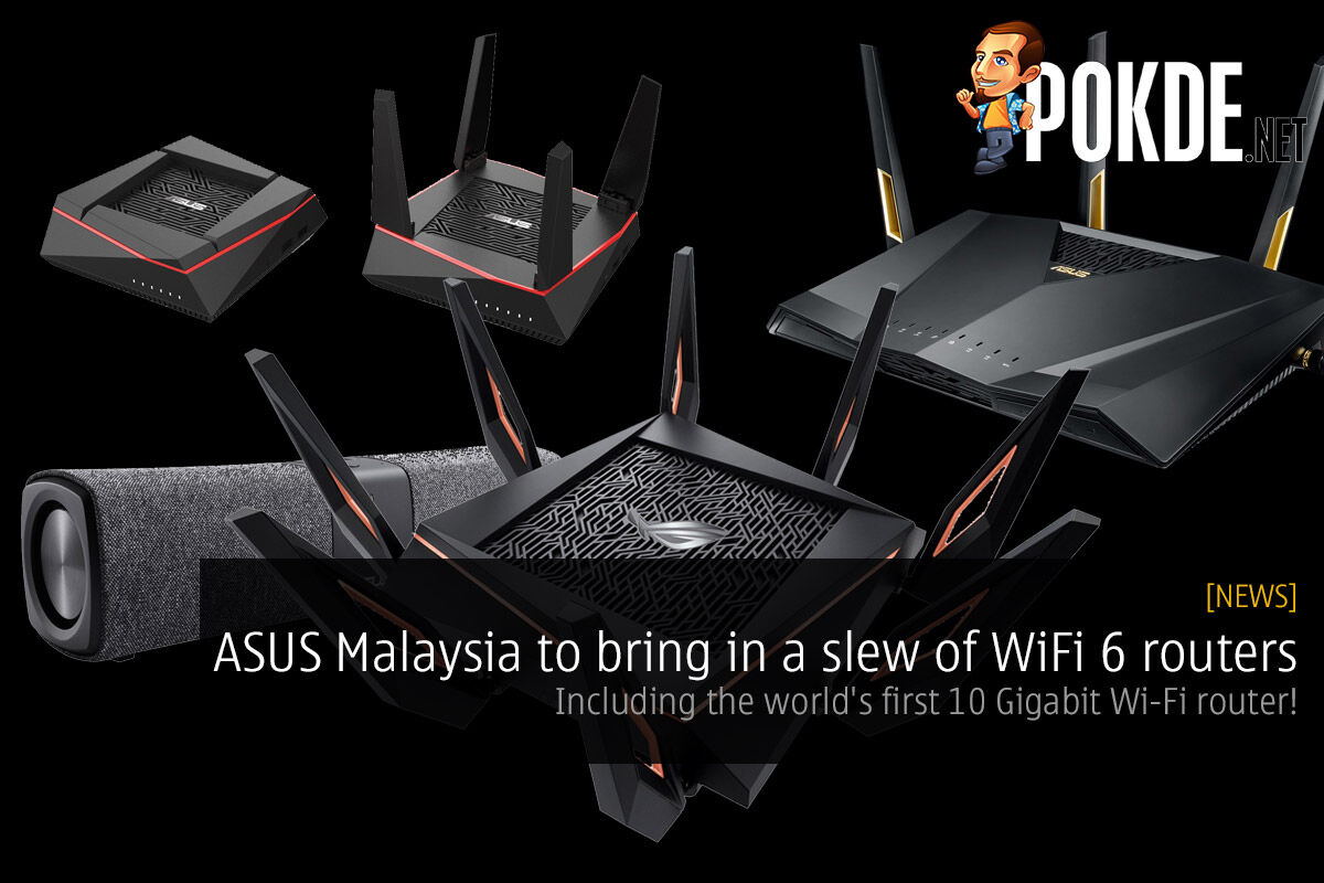 [LEAKED] ASUS Malaysia to bring in a slew of WiFi 6 routers — including the world's first 10 Gigabit Wi-Fi router! 45