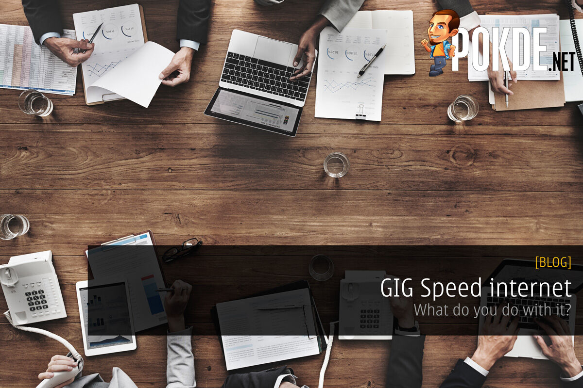 GIG Speed internet - What do you do with it? 24