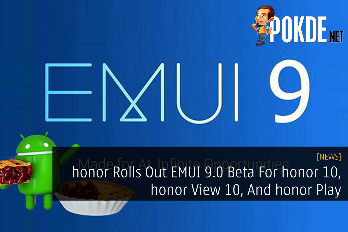 honor Rolls Out EMUI 9.0 Beta For honor 10, honor View 10, And honor Play 27