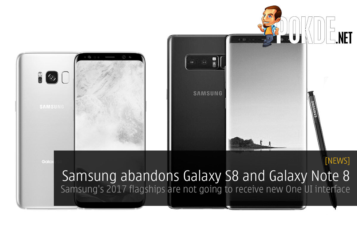 Samsung abandons Galaxy S8 and Galaxy Note 8 — Samsung's 2017 flagships are not going to receive new One UI interface 26