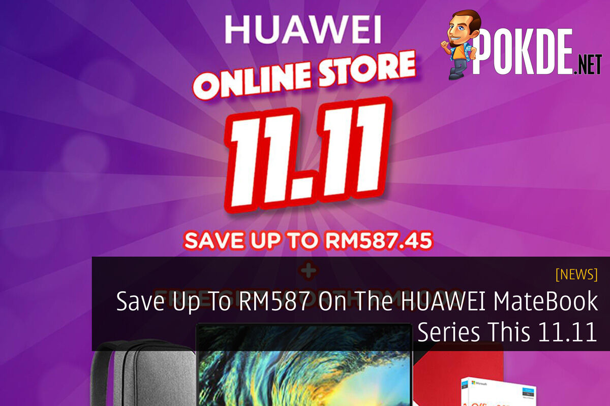 Save Up To RM587 On The HUAWEI MateBook Series This 11.11 26