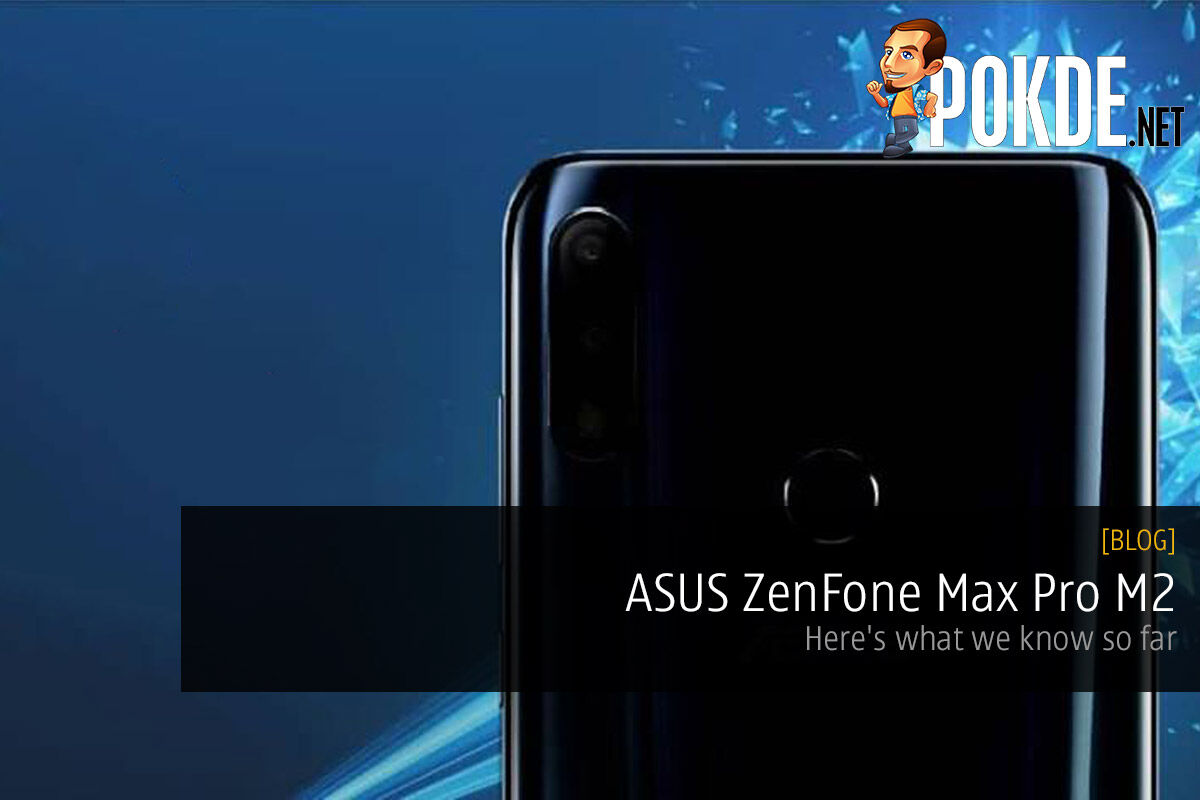 ASUS ZenFone Max Pro M2 — here's what we know so far 30