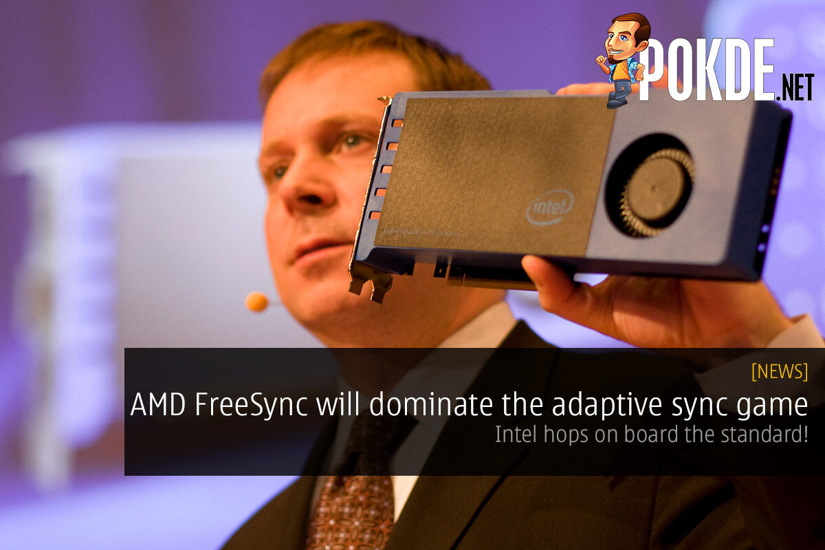 AMD FreeSync will dominate the adaptive sync game — Intel hops on board the standard! 37