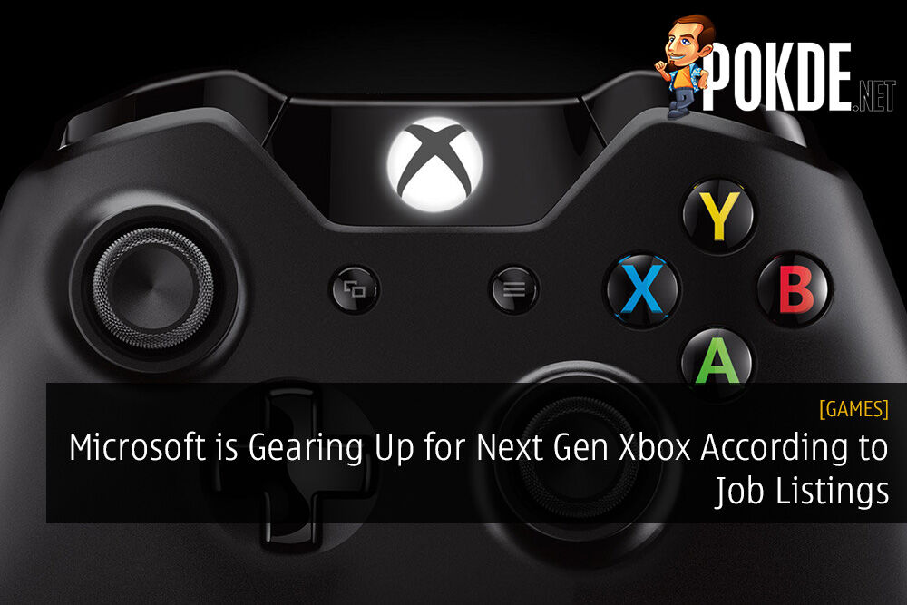 Microsoft is Gearing Up for Next Gen Xbox According to Job Listings