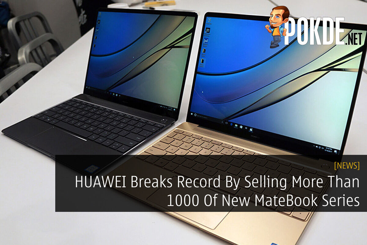 HUAWEI Breaks Record By Selling More Than 1000 Of New MateBook Series 29