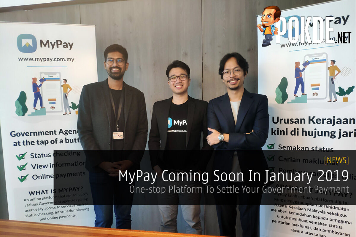 MyPay Coming Soon In January 2019 — One-stop Platform To Settle Your Government Payment 28