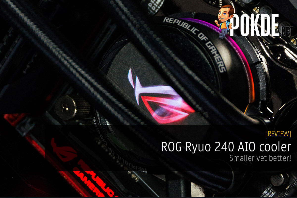 ROG Ryuo 240 AIO cooler review — smaller yet better! 30