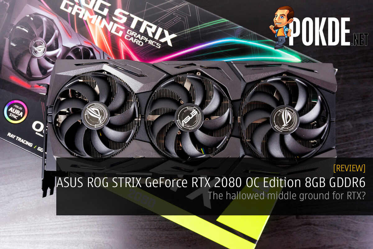 egyptisk grå Pounding ASUS ROG Strix GeForce RTX 2080 OC Edition 8GB GDDR6 Review — The Hallowed  Middle Ground For RTX? – Pokde.Net