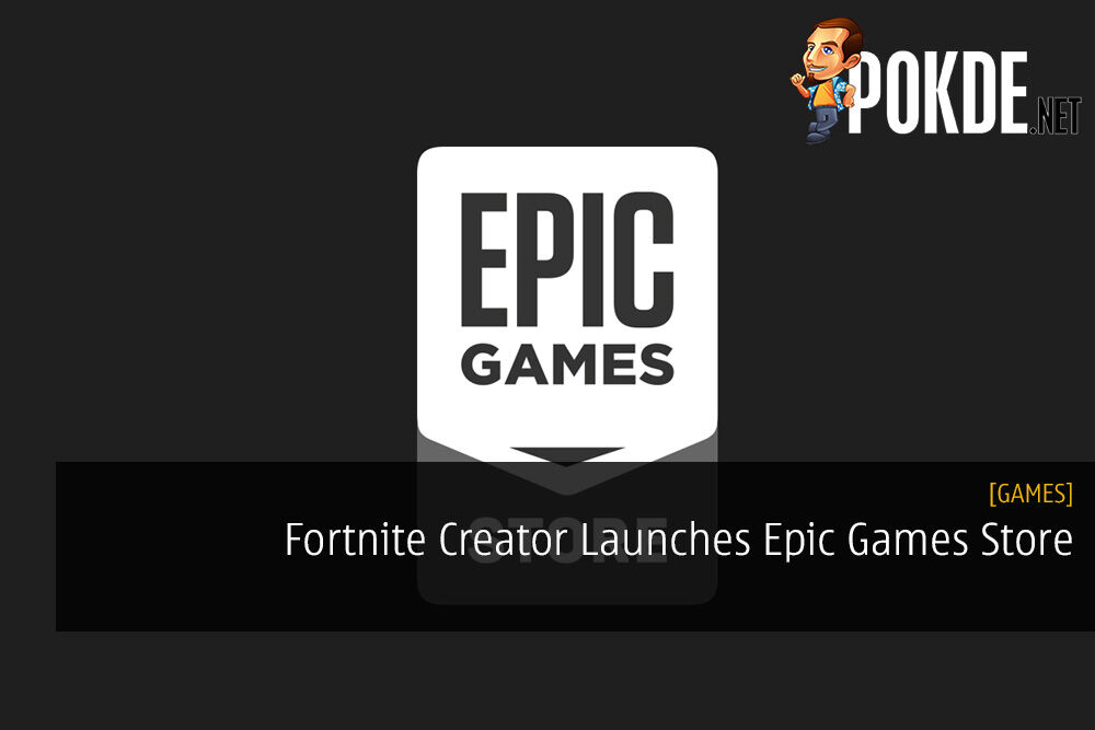 Fortnite Creator Launches Epic Games Store - FREE GAMES Every Two Weeks 29
