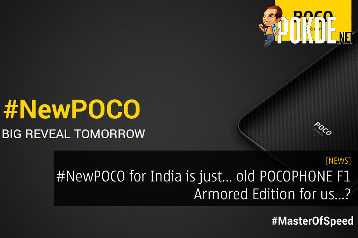 #NewPOCO for India is just... old POCOPHONE F1 Armored Edition for us...? 25