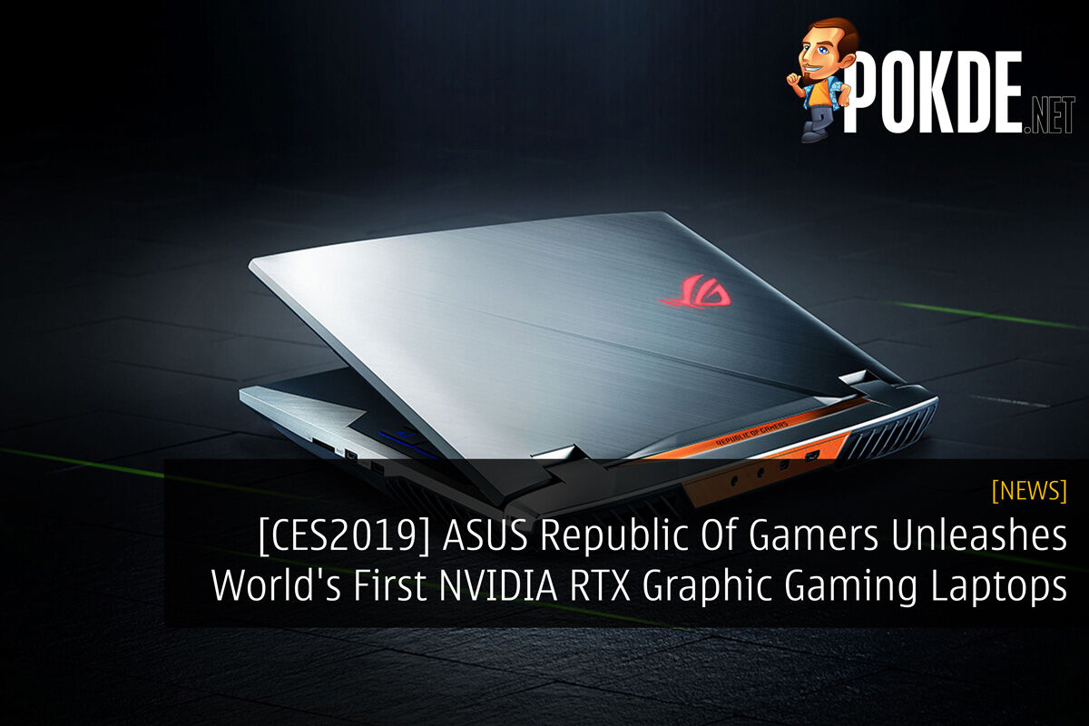 [CES2019] ASUS Republic Of Gamers Unleashes World's First NVIDIA RTX Graphic Gaming Laptops 35