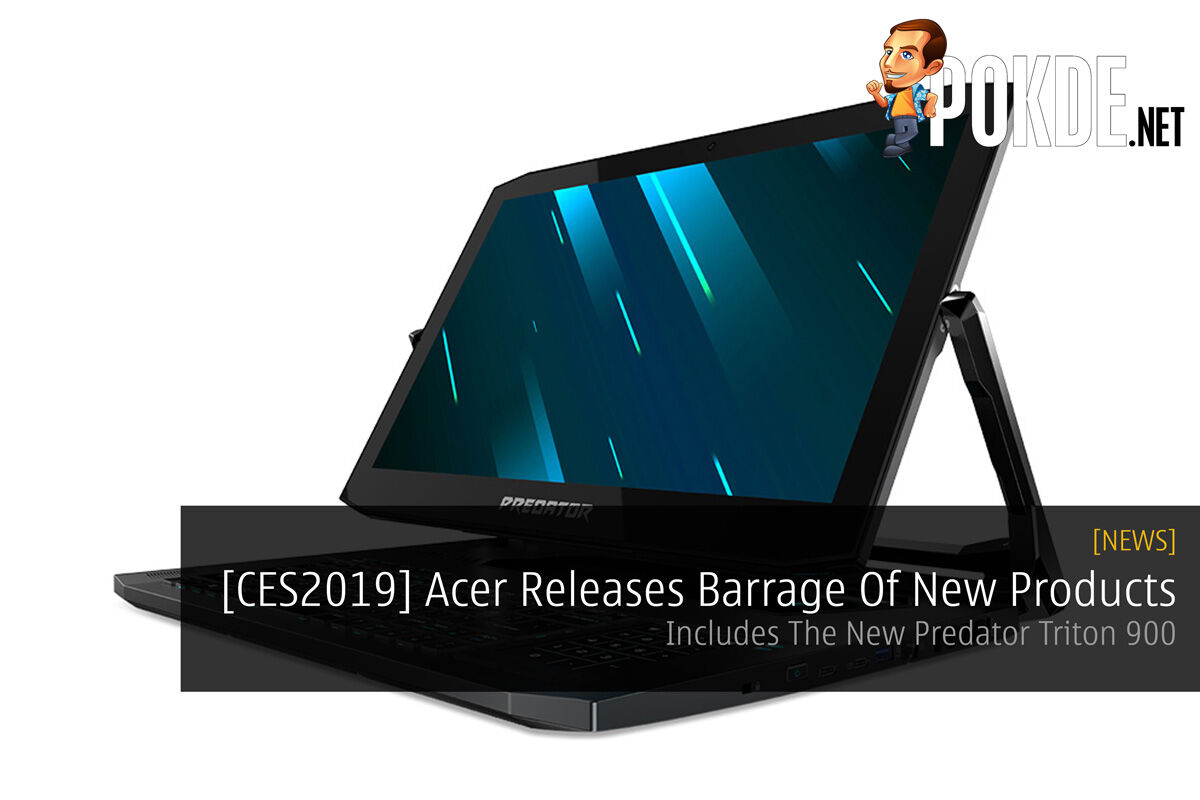 [CES2019] Acer Releases Barrage Of New Products — Includes The New Predator Triton 900 27