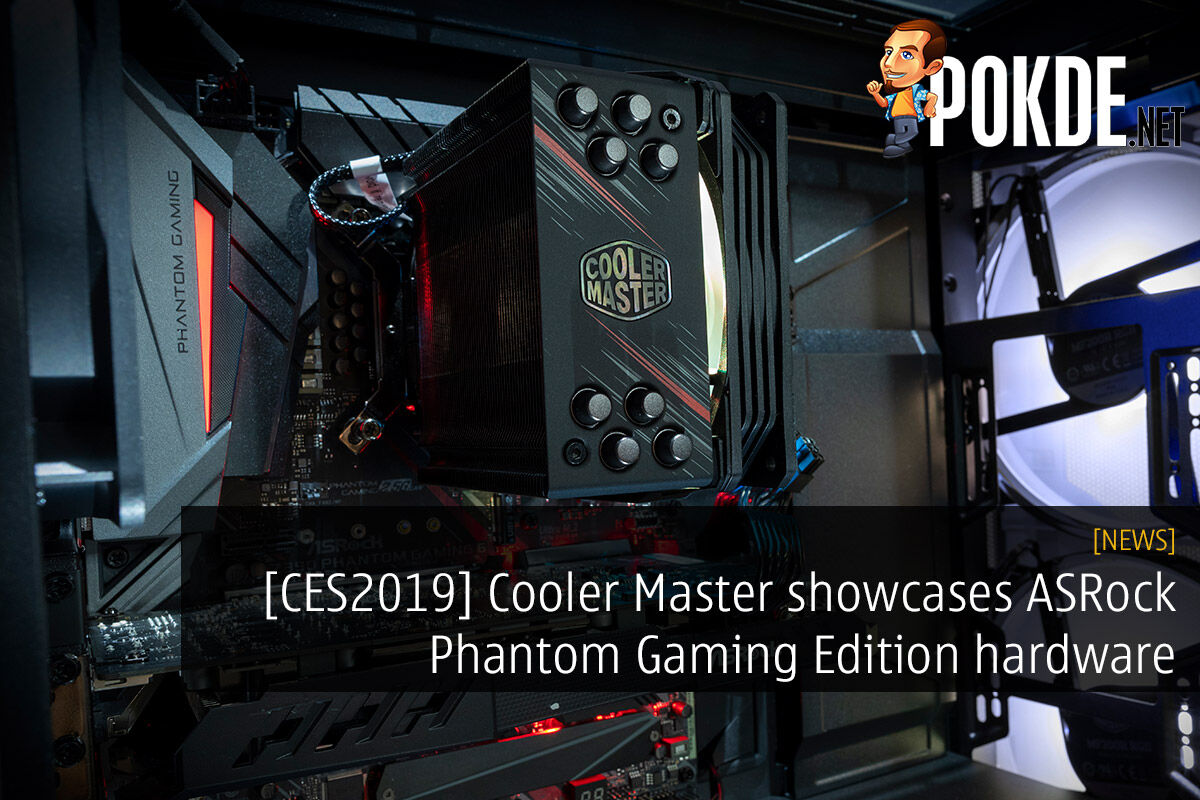 CES2019] Cooler Master Showcases ASRock Phantom Gaming Edition