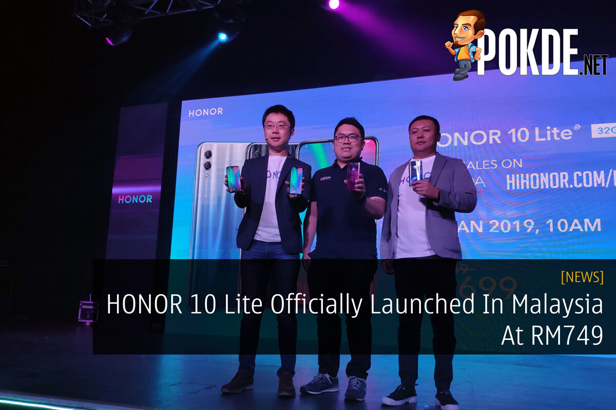 HONOR 10 Lite Officially Launched In Malaysia At RM749 41