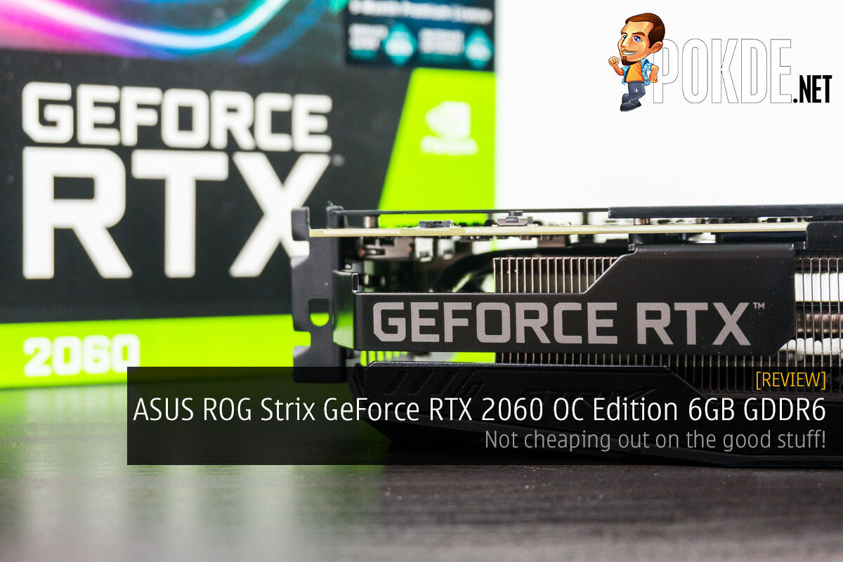 ASUS ROG Strix RTX 2060 OC Edition 6GB GDDR6 Review — Not Cheaping