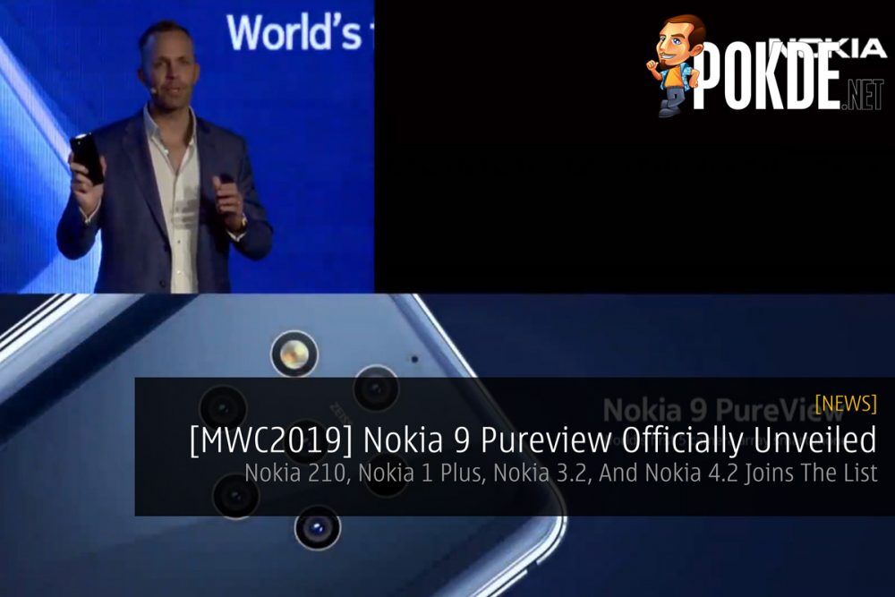 [MWC2019] Nokia 9 Pureview Officially Unveiled — Nokia 210, Nokia 1 Plus, Nokia 3.2, And Nokia 4.2 Joins The List 26