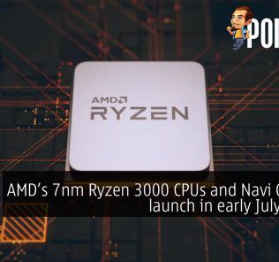 AMD Ryzen 3000 CPUs and Navi GPUs to launch in early July 2019? 24