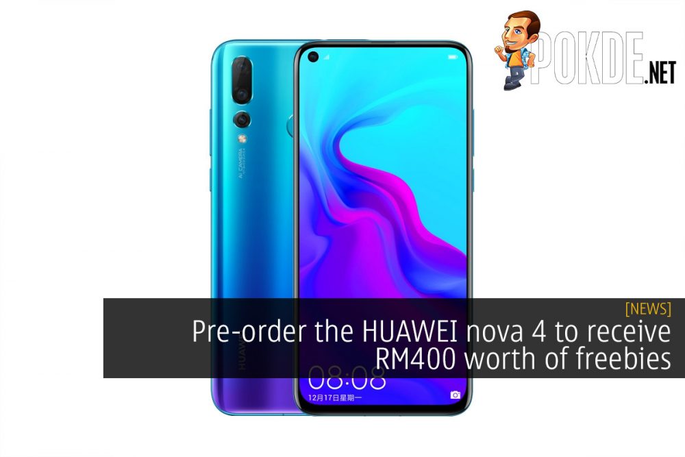 Pre-order the HUAWEI nova 4 to receive RM400 worth of freebies 26