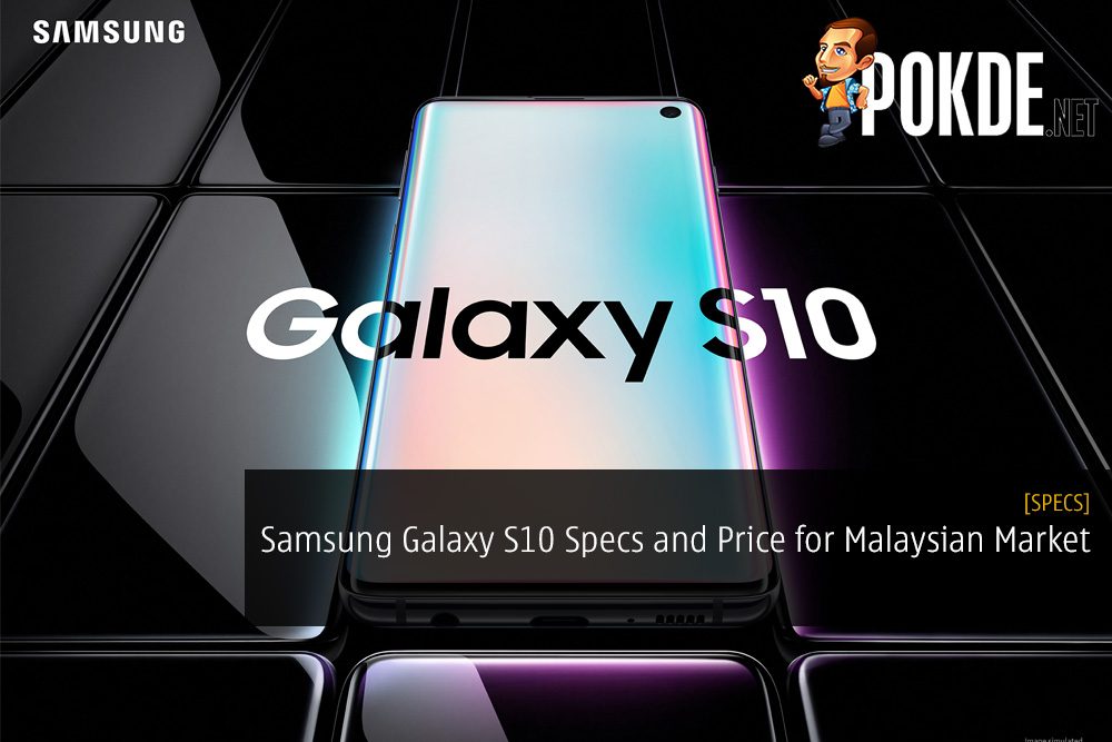 Samsung Galaxy S10 Specifications for Malaysian Market