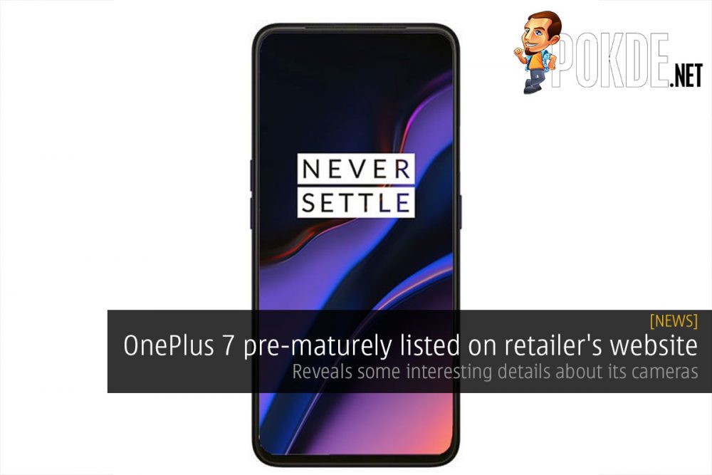 OnePlus 7 pre-maturely listed on retailer's website — reveals some interesting details about its cameras 33