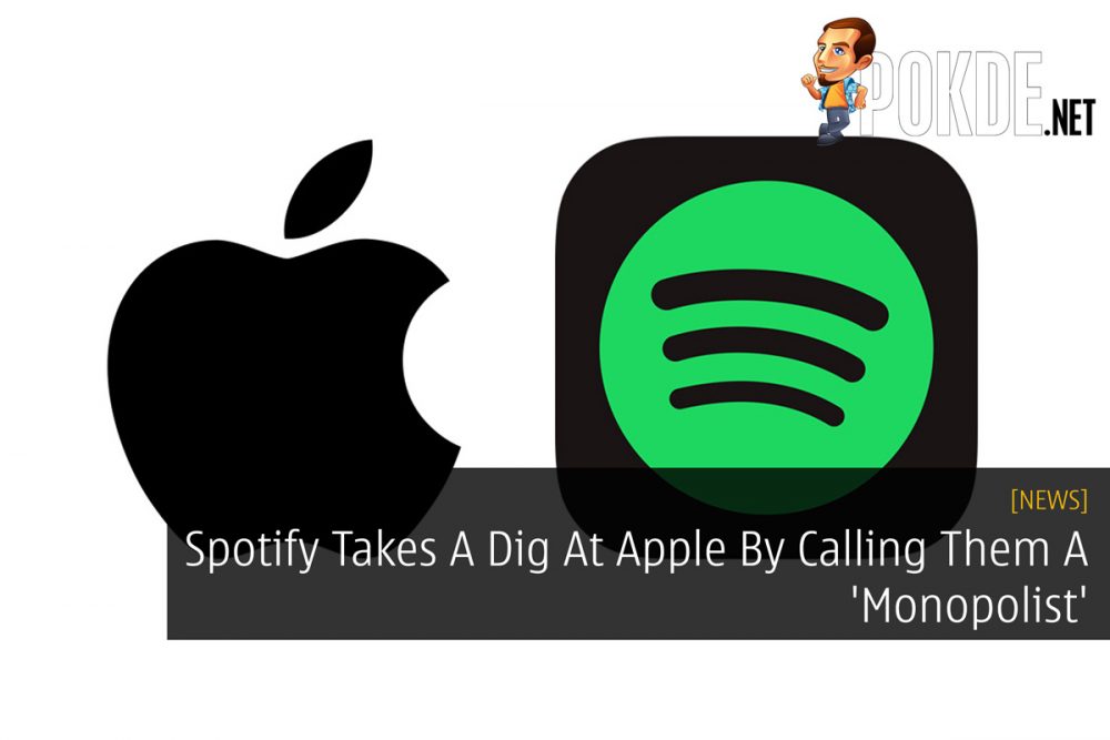 Spotify Takes A Dig At Apple By Calling Them A 'Monopolist' 27