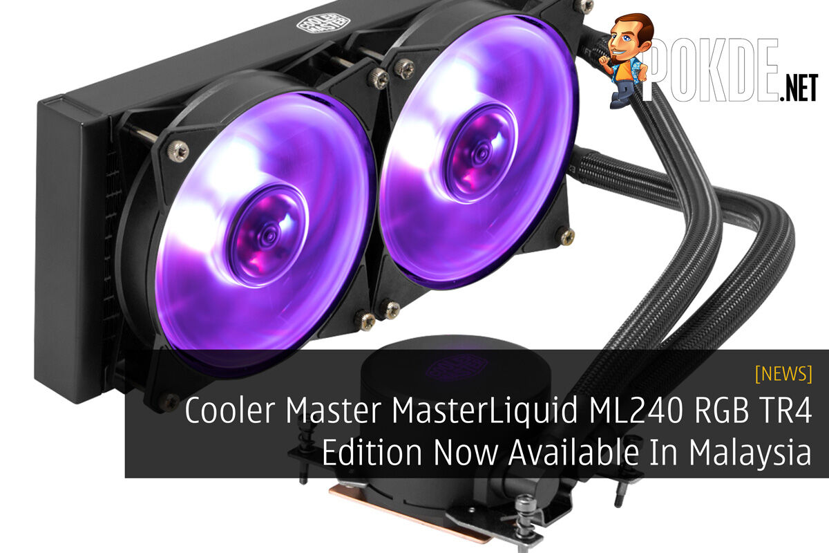 Cooler Master MasterLiquid ML240 RGB TR4 Edition Now Available In