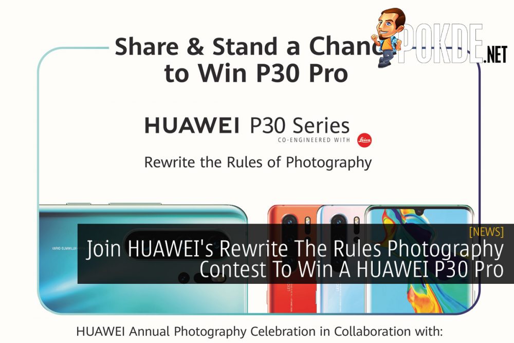 Join HUAWEI's Rewrite The Rules Photography Contest To Win A HUAWEI P30 Pro 26