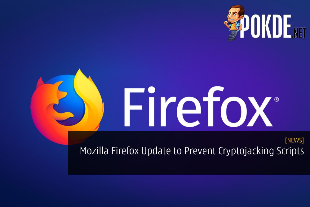 Mozilla Firefox's New Update Will Block Web-Based Cryptojacking