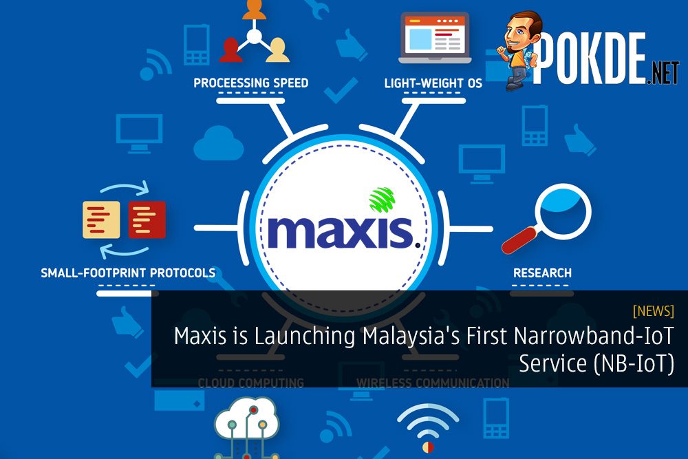 Maxis is Launching Malaysia's First Narrowband-IoT Service (NB-IoT)