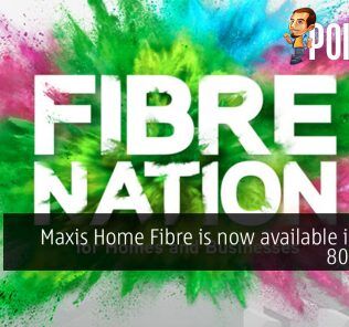 Maxis Home Fibre is now available in up to 800 Mbps 27