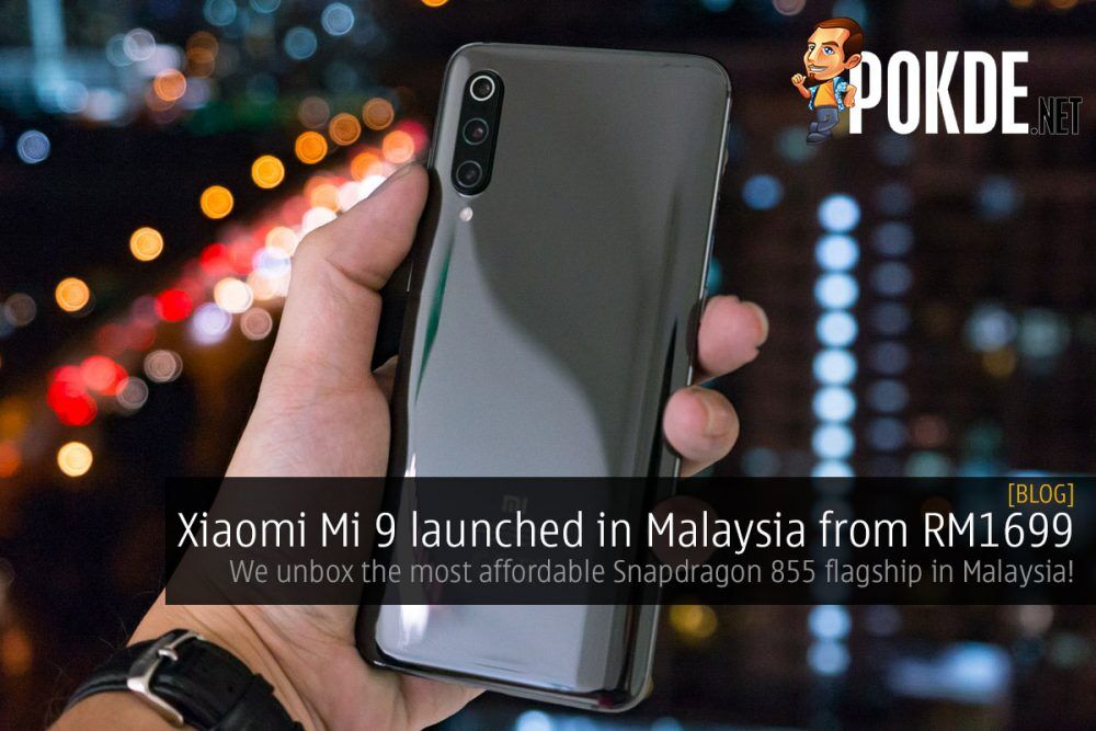 Xiaomi Mi 9 launched in Malaysia from RM1699 — we unbox the most affordable Snapdragon 855 flagship in Malaysia! 25