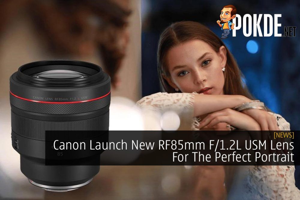 Canon Launch New RF85mm F/1.2L USM Lens For The Perfect Portrait 26