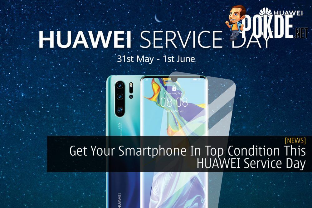 Get Your Smartphone In Top Condition This HUAWEI Service Day 21