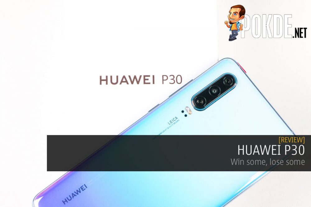 HUAWEI P30 Review — win some, lose some 26