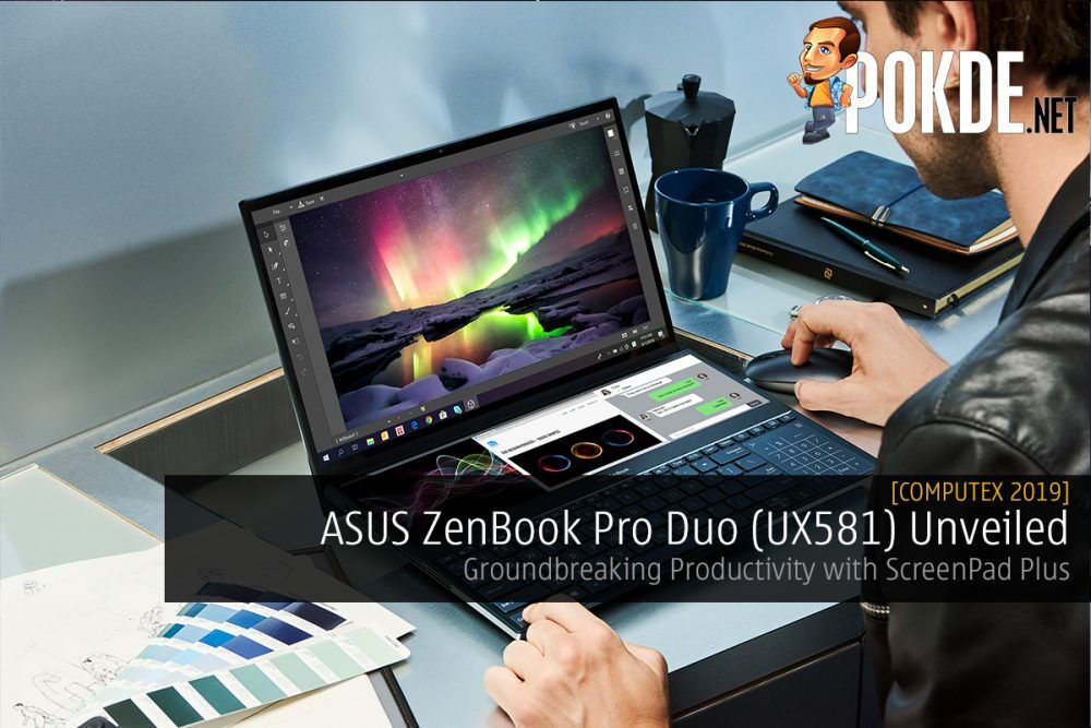 [Computex 2019] ASUS ZenBook Pro Duo (UX581) Unveiled – Groundbreaking Productivity with ScreenPad Plus 25