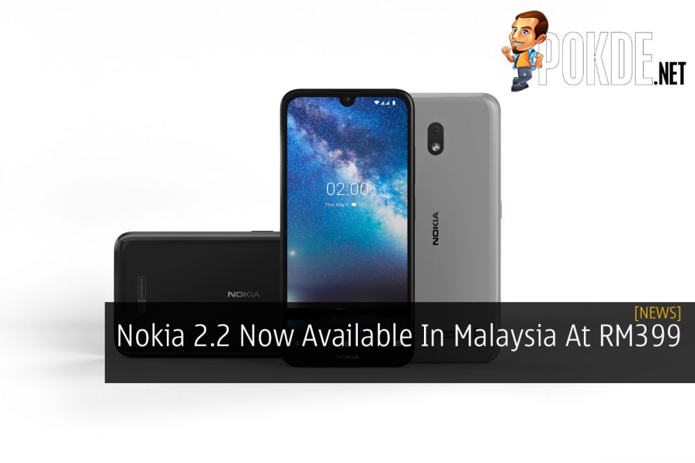 Nokia 2.2 Now Available In Malaysia At RM399 29