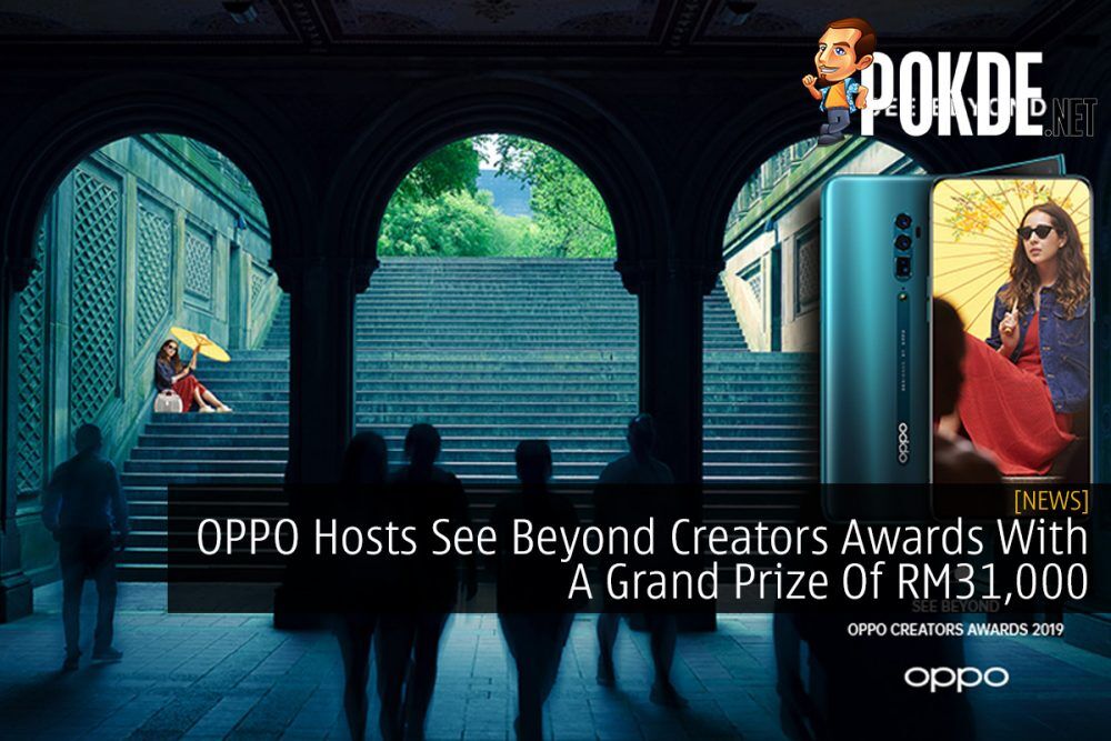 OPPO Hosts See Beyond Creators Awards With A Grand Prize Of RM31,000 28