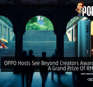 OPPO Hosts See Beyond Creators Awards With A Grand Prize Of RM31,000 37