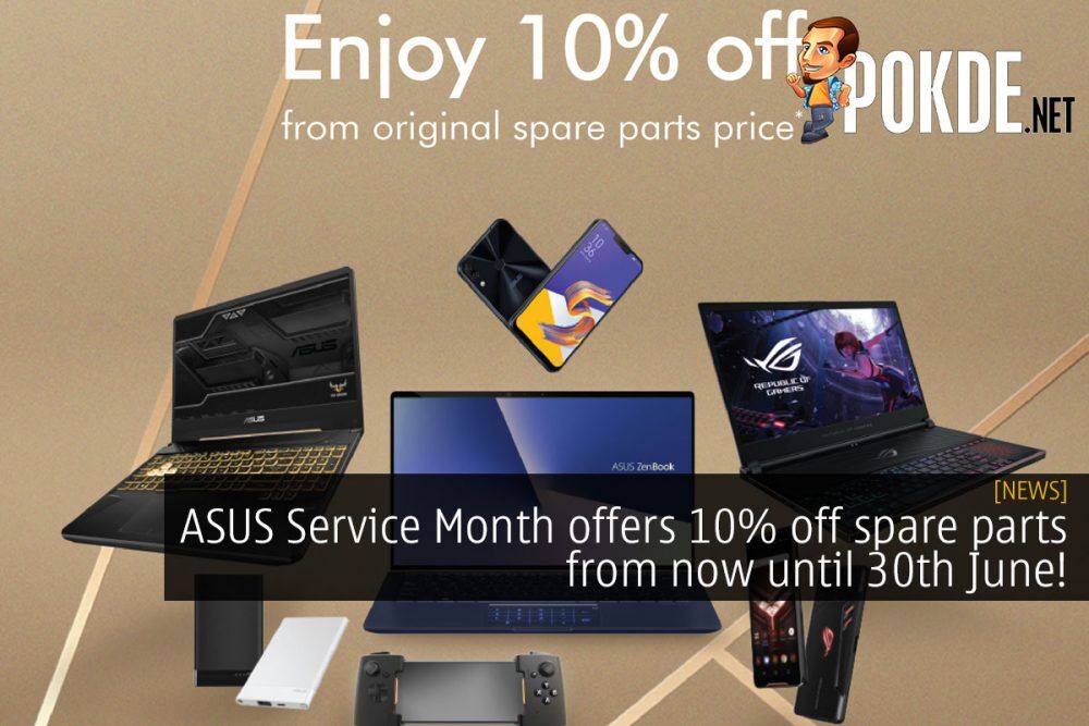 ASUS Service Month offers 10% off spare parts from now until 30th June! 24