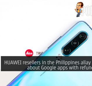 HUAWEI resellers in the Philippines allay worries about Google apps with refund policy 39