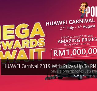 HUAWEI Carnival 2019 With Prizes Up To RM1million — Several Smartphones Gets Price Cuts Too! 30