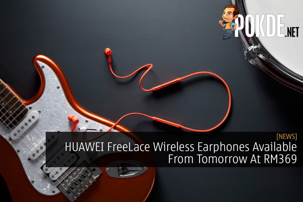 HUAWEI FreeLace Wireless Earphones Available From Tomorrow At RM369 23