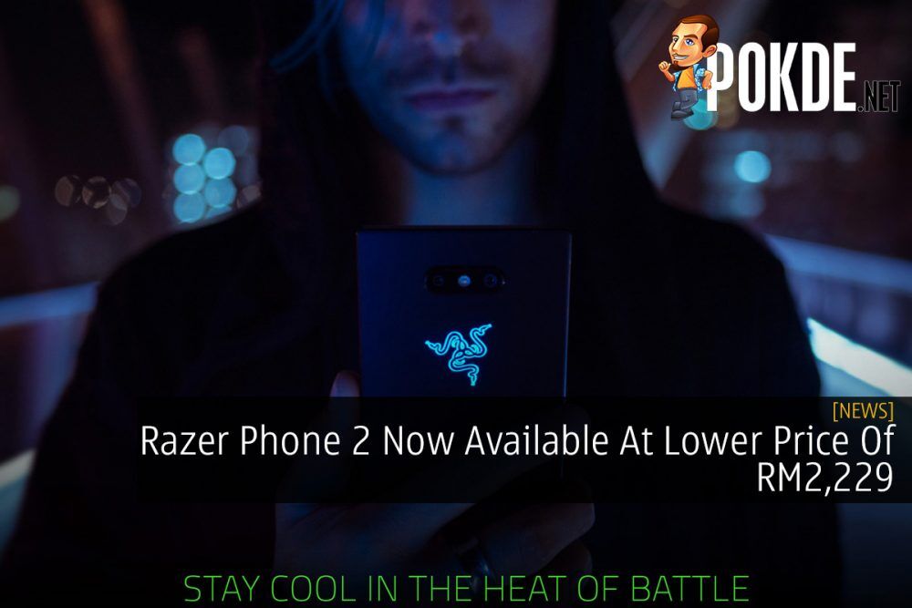 Razer Phone 2 Now Available At Lower Price Of RM2,229 25